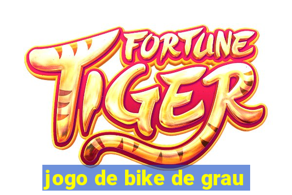 jogo de bike de grau